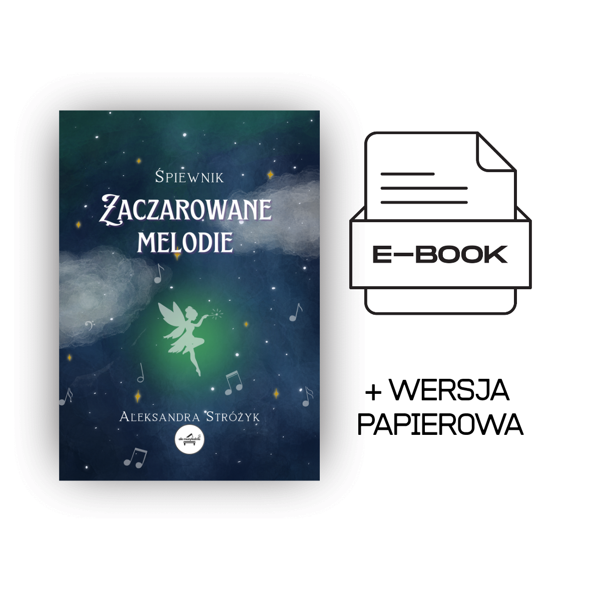 Śpiewnik "Zaczarowane Melodie" (e-book + książka)